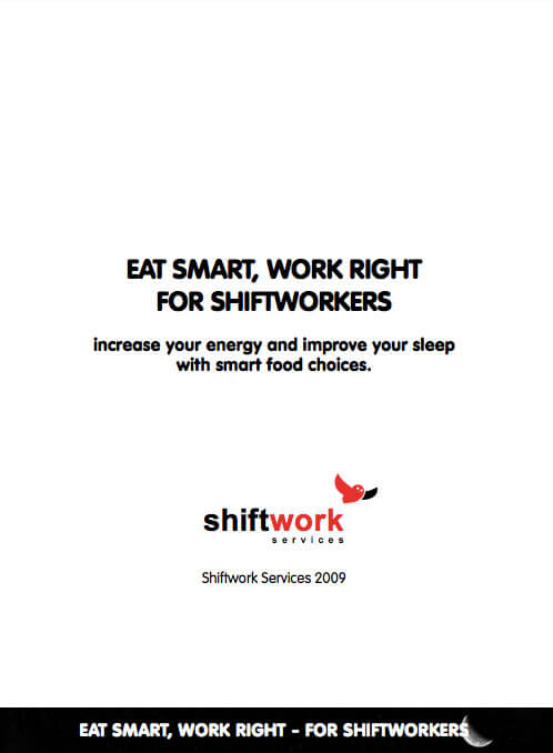 eat smart work right for shiftworkers shiftwork services