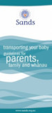 Transporting your baby – guidelines for parents, family and whānau