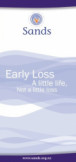 Early loss – a little life, not a little loss
