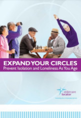 Expand your circles: Prevent isolation and loneliness as you age