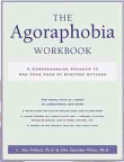 The agoraphobia workbook: A comprehensive program to end your fear of symptom attacks