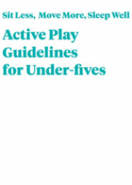 Sit less, move more, sleep well. Active play guidelines for under-fives