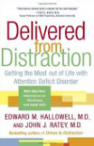 Delivered from distraction: getting the most out of life with ADD