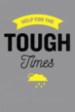 Help for the tough times