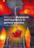 Managing dyspepsia and heartburn in general practice