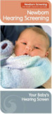 Newborn hearing screening: Your baby's hearing screen